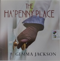 The Ha'penny Place written by Gemma Jackson performed by Caroline Lennon on Audio CD (Unabridged)